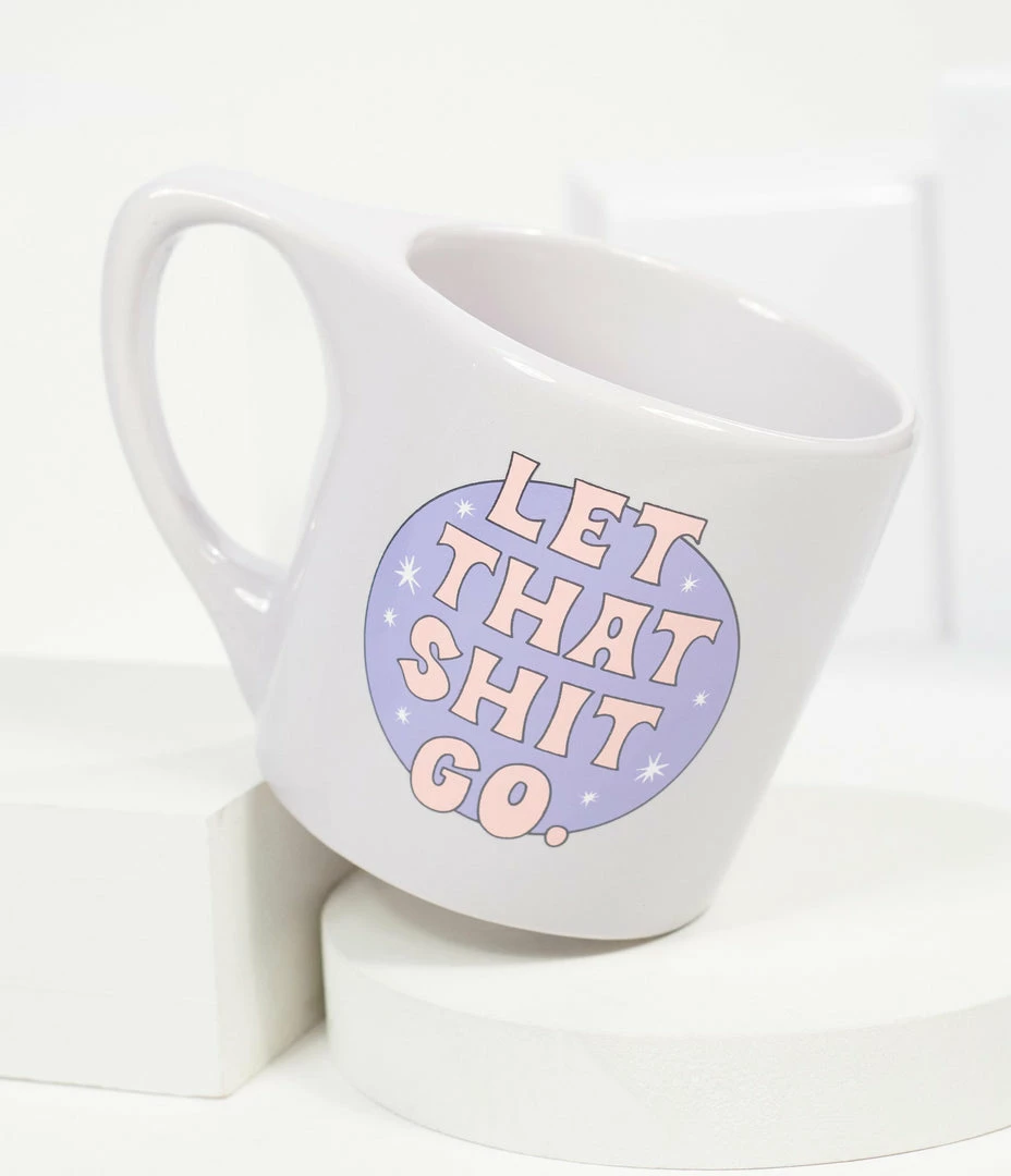 Talking Out Of Turn Let That Shit Go Coffee Mug Accessories